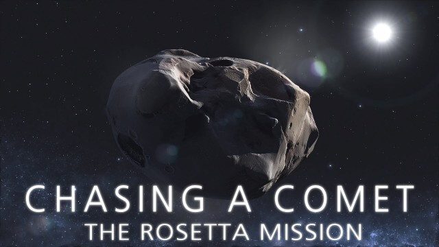 CHASING A COMET – The Rosetta Mission