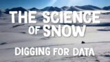 The Science of Snow: Digging for Data