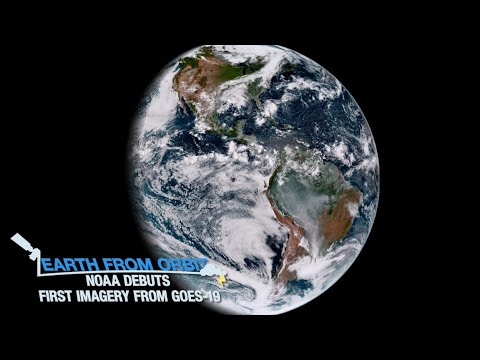 NOAA Debuts First Imagery from GOES-19